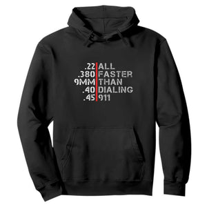 Funny Gun Owner Hoodie Faster Than Dialing 911 Bullet Diameter TS02 Black Print Your Wear