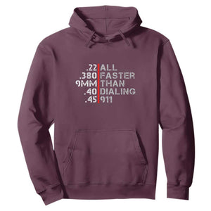 Funny Gun Owner Hoodie Faster Than Dialing 911 Bullet Diameter TS02 Maroon Print Your Wear