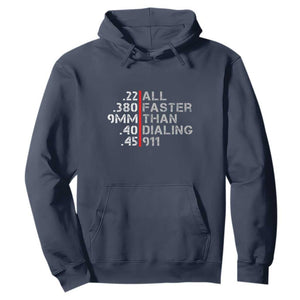 Funny Gun Owner Hoodie Faster Than Dialing 911 Bullet Diameter TS02 Navy Print Your Wear