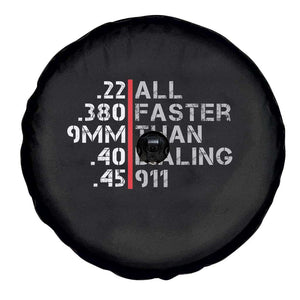 Funny Gun Owner Spare Tire Cover Faster Than Dialing 911 Bullet Diameter TS02 Print Your Wear