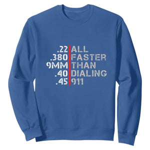Funny Gun Owner Sweatshirt Faster Than Dialing 911 Bullet Diameter TS02 Royal Blue Print Your Wear