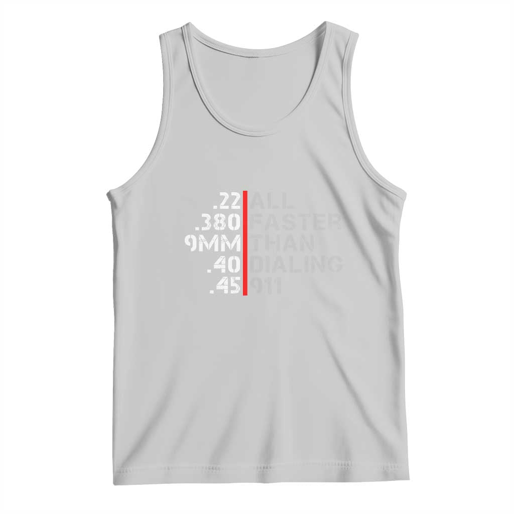 Funny Gun Owner Tank Top Faster Than Dialing 911 Bullet Diameter TS02 Ash Print Your Wear