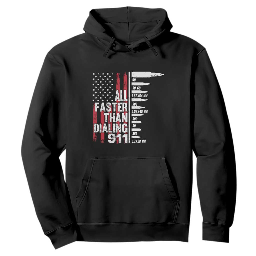 Funny Gun Lover Hoodie All Faster Than Dialing 911 Bullets American Flag TS02 Black Print Your Wear