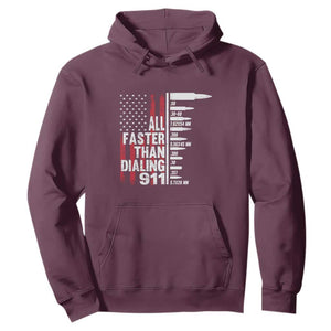 Funny Gun Lover Hoodie All Faster Than Dialing 911 Bullets American Flag TS02 Maroon Print Your Wear