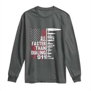 Funny Gun Lover Long Sleeve Shirt All Faster Than Dialing 911 Bullets American Flag TS02 Dark Heather Print Your Wear