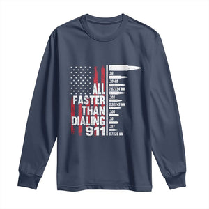 Funny Gun Lover Long Sleeve Shirt All Faster Than Dialing 911 Bullets American Flag TS02 Navy Print Your Wear