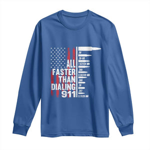 Funny Gun Lover Long Sleeve Shirt All Faster Than Dialing 911 Bullets American Flag TS02 Royal Blue Print Your Wear