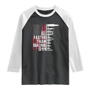 Funny Gun Lover Raglan Shirt All Faster Than Dialing 911 Bullets American Flag TS02 Black White Print Your Wear