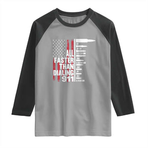 Funny Gun Lover Raglan Shirt All Faster Than Dialing 911 Bullets American Flag TS02 Sport Gray Black Print Your Wear