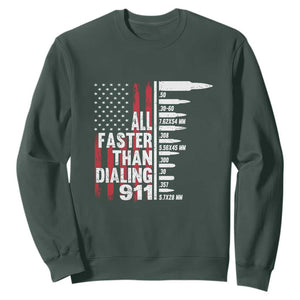 Funny Gun Lover Sweatshirt All Faster Than Dialing 911 Bullets American Flag TS02 Dark Forest Green Print Your Wear