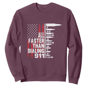 Funny Gun Lover Sweatshirt All Faster Than Dialing 911 Bullets American Flag TS02 Maroon Print Your Wear