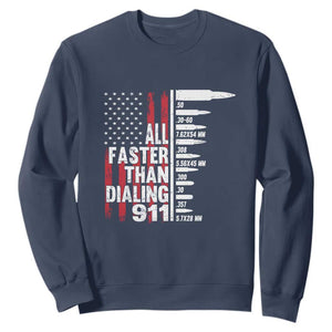 Funny Gun Lover Sweatshirt All Faster Than Dialing 911 Bullets American Flag TS02 Navy Print Your Wear