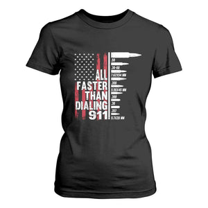 Funny Gun Lover T Shirt For Women All Faster Than Dialing 911 Bullets American Flag TS02 Black Print Your Wear