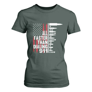 Funny Gun Lover T Shirt For Women All Faster Than Dialing 911 Bullets American Flag TS02 Dark Forest Green Print Your Wear