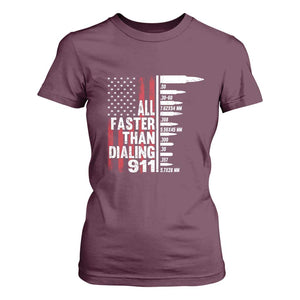 Funny Gun Lover T Shirt For Women All Faster Than Dialing 911 Bullets American Flag TS02 Maroon Print Your Wear