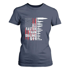 Funny Gun Lover T Shirt For Women All Faster Than Dialing 911 Bullets American Flag TS02 Navy Print Your Wear