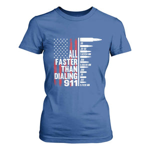 Funny Gun Lover T Shirt For Women All Faster Than Dialing 911 Bullets American Flag TS02 Royal Blue Print Your Wear