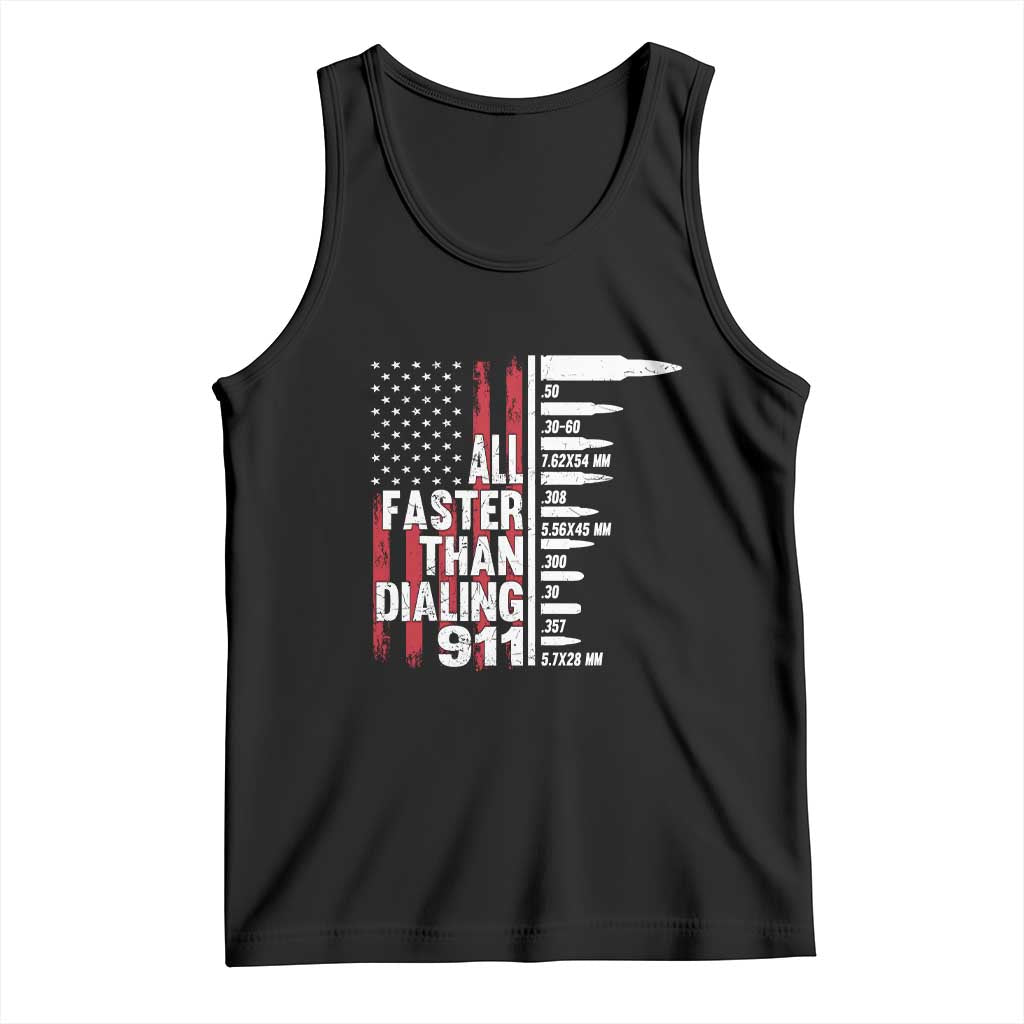 Funny Gun Lover Tank Top All Faster Than Dialing 911 Bullets American Flag TS02 Black Print Your Wear