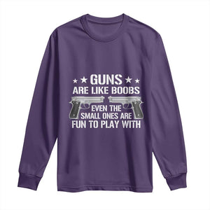 Funny Gun Lover Long Sleeve Shirt Guns Are Like Boobs Titties Joke Pistol TS02 Purple Print Your Wear