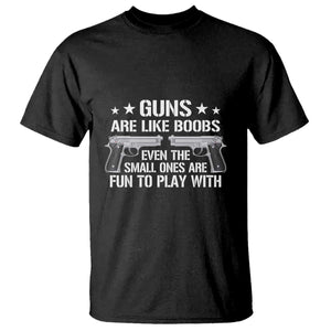 Funny Gun Lover T Shirt Guns Are Like Boobs Titties Joke Pistol TS02 Black Print Your Wear