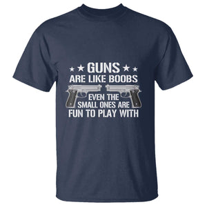 Funny Gun Lover T Shirt Guns Are Like Boobs Titties Joke Pistol TS02 Navy Print Your Wear