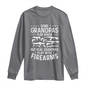 Funny Gun Grandpa Long Sleeve Shirt Real Grandpas Play With Firearms Guns Owner Lover TS02 Charcoal Print Your Wear