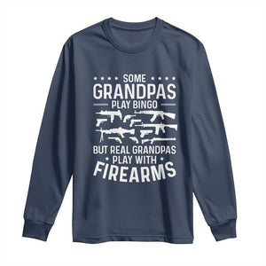 Funny Gun Grandpa Long Sleeve Shirt Real Grandpas Play With Firearms Guns Owner Lover TS02 Navy Print Your Wear