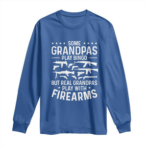 Funny Gun Grandpa Long Sleeve Shirt Real Grandpas Play With Firearms Guns Owner Lover TS02 Royal Blue Print Your Wear