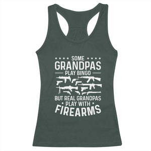 Funny Gun Grandpa Racerback Tank Top Real Grandpas Play With Firearms Guns Owner Lover TS02 Dark Forest Green Print Your Wear