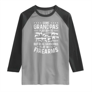 Funny Gun Grandpa Raglan Shirt Real Grandpas Play With Firearms Guns Owner Lover TS02 Sport Gray Black Print Your Wear