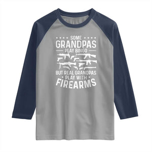 Funny Gun Grandpa Raglan Shirt Real Grandpas Play With Firearms Guns Owner Lover TS02 Sport Gray Navy Print Your Wear