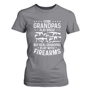 Funny Gun Grandpa T Shirt For Women Real Grandpas Play With Firearms Guns Owner Lover TS02 Charcoal Print Your Wear