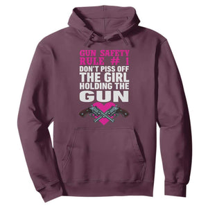 Funny Gun Girls Hoodie Gun Safety Rule Don't Piss Of The Girl Holding The Gun Owner TS02 Maroon Print Your Wear