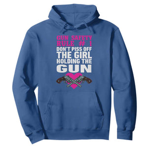 Funny Gun Girls Hoodie Gun Safety Rule Don't Piss Of The Girl Holding The Gun Owner TS02 Royal Blue Print Your Wear