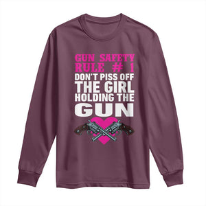 Funny Gun Girls Long Sleeve Shirt Gun Safety Rule Don't Piss Of The Girl Holding The Gun Owner TS02 Maroon Print Your Wear