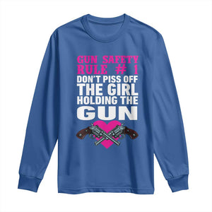 Funny Gun Girls Long Sleeve Shirt Gun Safety Rule Don't Piss Of The Girl Holding The Gun Owner TS02 Royal Blue Print Your Wear