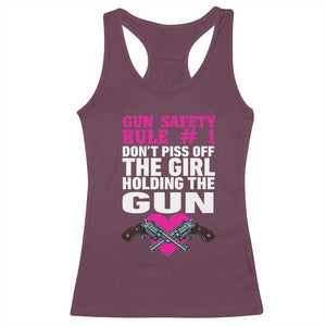 Funny Gun Girls Racerback Tank Top Gun Safety Rule Don't Piss Of The Girl Holding The Gun Owner TS02 Maroon Print Your Wear