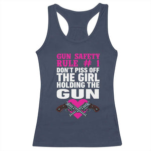 Funny Gun Girls Racerback Tank Top Gun Safety Rule Don't Piss Of The Girl Holding The Gun Owner TS02 Navy Print Your Wear