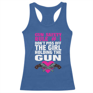 Funny Gun Girls Racerback Tank Top Gun Safety Rule Don't Piss Of The Girl Holding The Gun Owner TS02 Royal Blue Print Your Wear