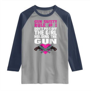 Funny Gun Girls Raglan Shirt Gun Safety Rule Don't Piss Of The Girl Holding The Gun Owner TS02 Sport Gray Navy Print Your Wear