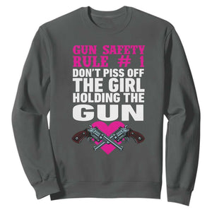 Funny Gun Girls Sweatshirt Gun Safety Rule Don't Piss Of The Girl Holding The Gun Owner TS02 Dark Heather Print Your Wear