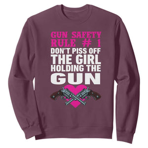 Funny Gun Girls Sweatshirt Gun Safety Rule Don't Piss Of The Girl Holding The Gun Owner TS02 Maroon Print Your Wear