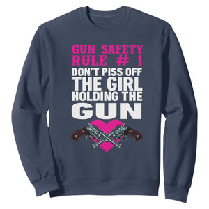 Funny Gun Girls Sweatshirt Gun Safety Rule Don't Piss Of The Girl Holding The Gun Owner TS02 Navy Print Your Wear