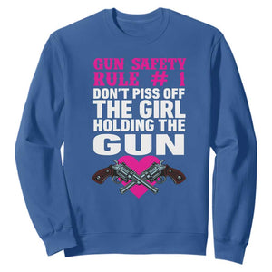 Funny Gun Girls Sweatshirt Gun Safety Rule Don't Piss Of The Girl Holding The Gun Owner TS02 Royal Blue Print Your Wear