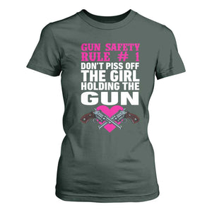 Funny Gun Girls T Shirt For Women Gun Safety Rule Don't Piss Of The Girl Holding The Gun Owner TS02 Dark Forest Green Print Your Wear