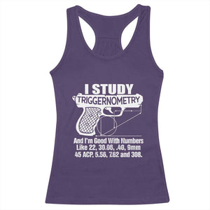 Funny Gun Lover Racerback Tank Top I Study Triggernometry Good With Numbers Guns Owner Enthusiast Gift TS02 Purple Print Your Wear