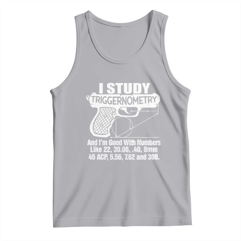 Funny Gun Lover Tank Top I Study Triggernometry Good With Numbers Guns Owner Enthusiast Gift TS02 Athletic Heather Print Your Wear