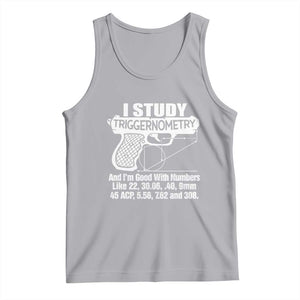 Funny Gun Lover Tank Top I Study Triggernometry Good With Numbers Guns Owner Enthusiast Gift TS02 Athletic Heather Print Your Wear