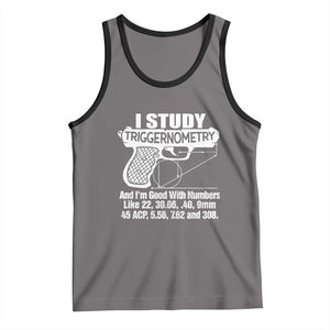 Funny Gun Lover Tank Top I Study Triggernometry Good With Numbers Guns Owner Enthusiast Gift TS02 Deep Heather Black Print Your Wear