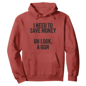 Funny Gun Collector Hoodie I Need To Save Money Oh Look A Gun TS02 Red Print Your Wear